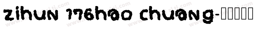 zihun 176hao chuang字体转换